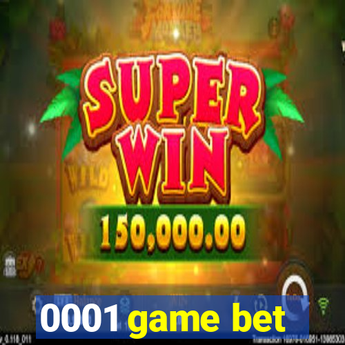 0001 game bet